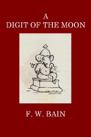 [Gutenberg 48910] • A Digit of the Moon: A Hindoo Love Story